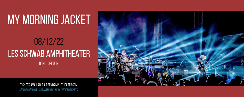 My Morning Jacket at Les Schwab Amphitheater tickets My Morning Jacket at Les Schwab Amphitheater