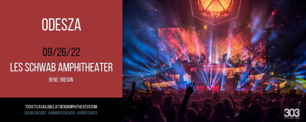 Odesza at Les Schwab Amphitheater tickets Odesza at Les Schwab Amphitheater
