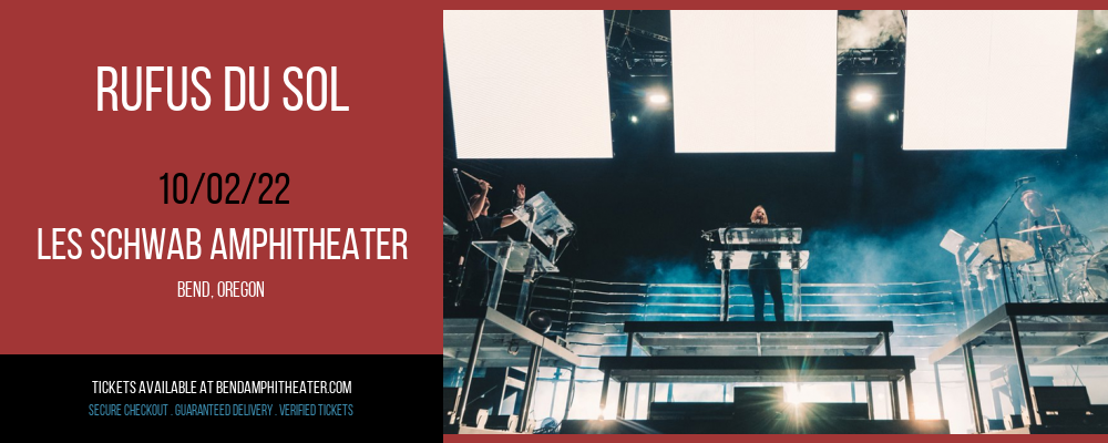 Rufus Du Sol at Les Schwab Amphitheater tickets Rufus Du Sol at Les Schwab Amphitheater