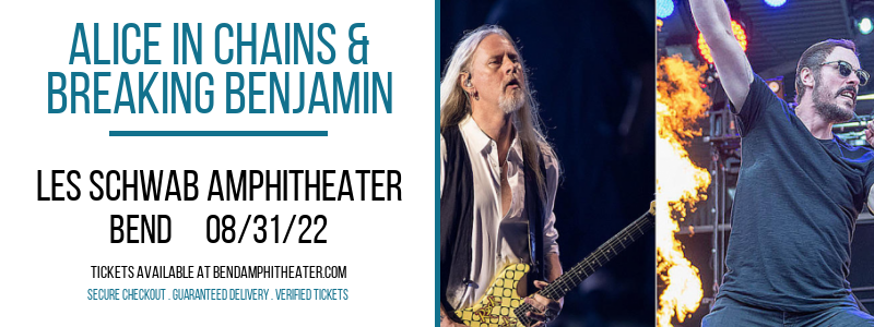 Alice in Chains & Breaking Benjamin at Les Schwab Amphitheater tickets Alice in Chains & Breaking Benjamin at Les Schwab Amphitheater