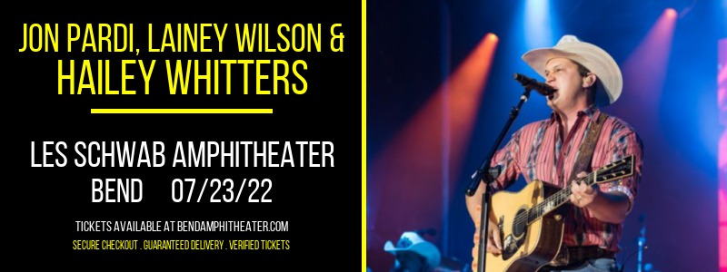 Jon Pardi, Lainey Wilson & Hailey Whitters at Les Schwab Amphitheater tickets Jon Pardi, Lainey Wilson & Hailey Whitters at Les Schwab Amphitheater