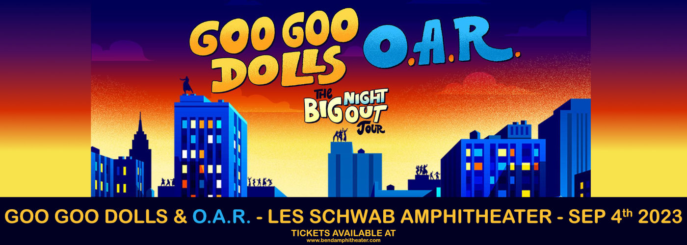 Goo Goo Dolls & O.A.R. at Les Schwab Amphitheater