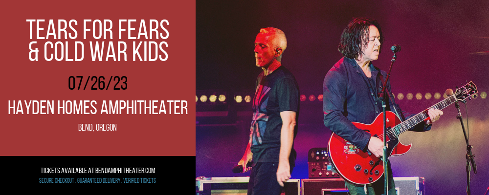 Tears For Fears & Cold War Kids at Les Schwab Amphitheater tickets Tears For Fears & Cold War Kids at Les Schwab Amphitheater