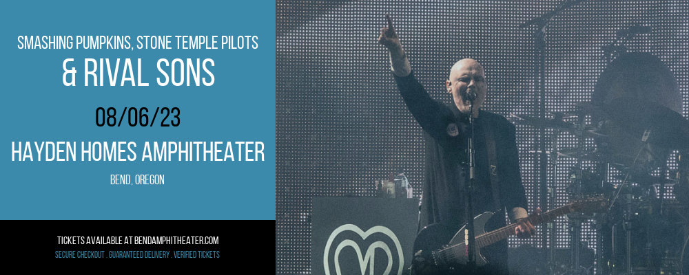 Smashing Pumpkins, Stone Temple Pilots & Rival Sons at Les Schwab Amphitheater tickets Smashing Pumpkins, Stone Temple Pilots & Rival Sons at Les Schwab Amphitheater