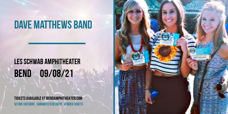 Dave Matthews Band at Les Schwab Amphitheater tickets Dave Matthews Band at Les Schwab Amphitheater