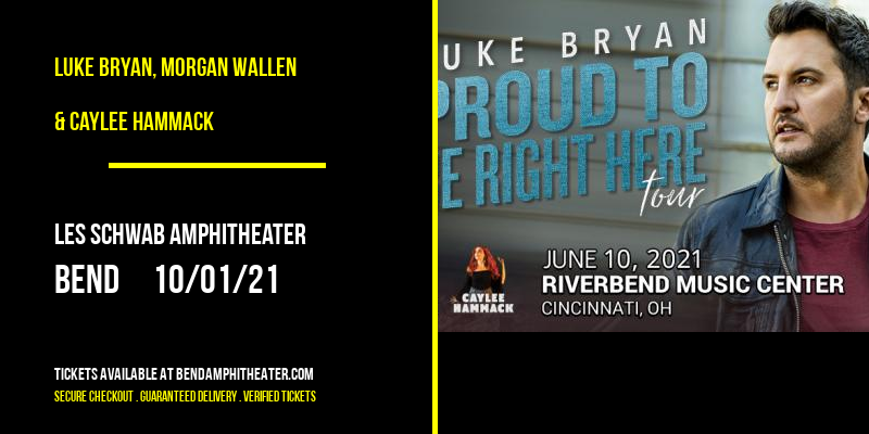 Luke Bryan, Morgan Wallen & Caylee Hammack at Les Schwab Amphitheater tickets Luke Bryan, Morgan Wallen & Caylee Hammack at Les Schwab Amphitheater