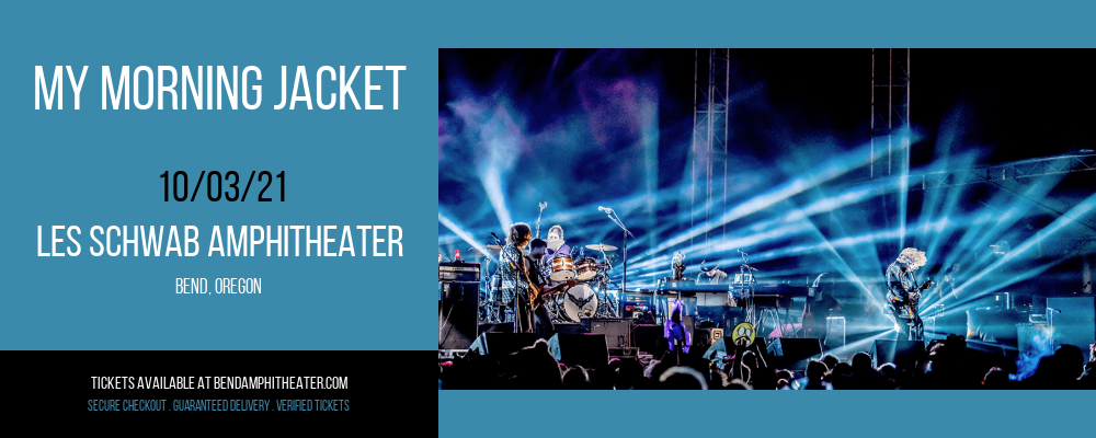 My Morning Jacket at Les Schwab Amphitheater tickets My Morning Jacket at Les Schwab Amphitheater