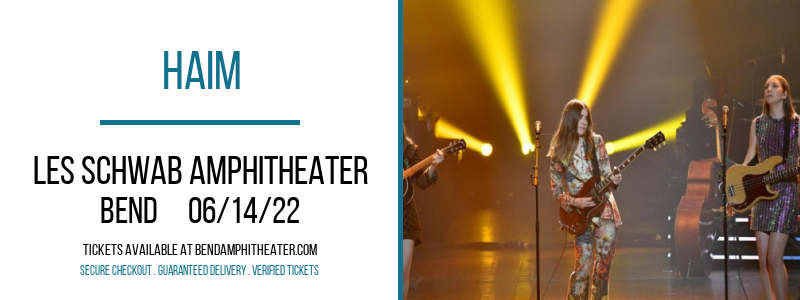 Haim at Les Schwab Amphitheater tickets Haim at Les Schwab Amphitheater