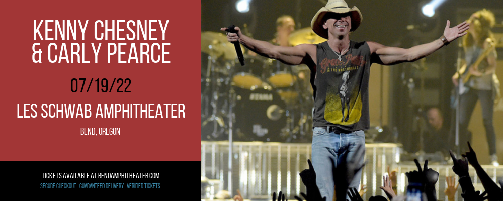 Kenny Chesney & Carly Pearce at Les Schwab Amphitheater tickets Kenny Chesney & Carly Pearce at Les Schwab Amphitheater