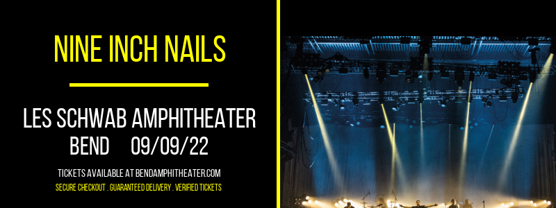 Nine Inch Nails at Les Schwab Amphitheater tickets Nine Inch Nails at Les Schwab Amphitheater