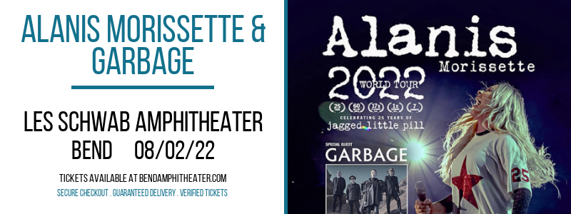 Alanis Morissette & Garbage at Les Schwab Amphitheater tickets Alanis Morissette & Garbage at Les Schwab Amphitheater