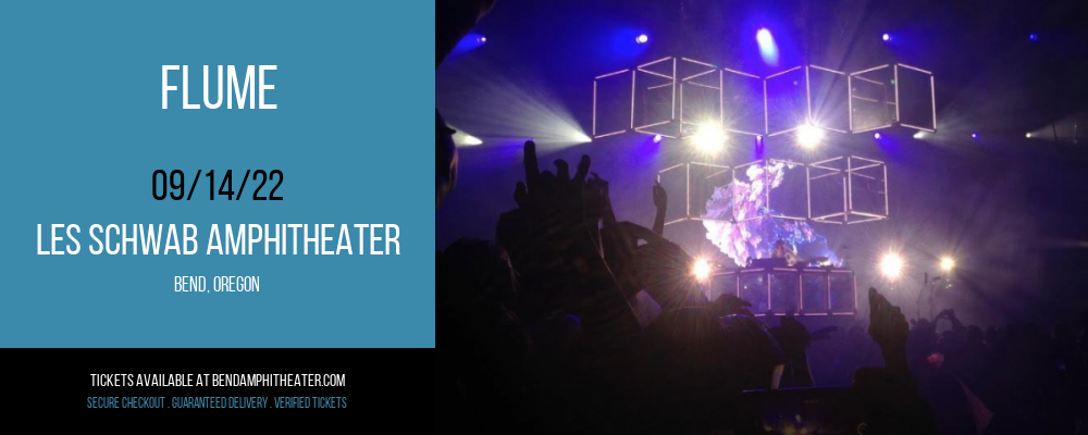 Flume at Les Schwab Amphitheater tickets Flume at Les Schwab Amphitheater