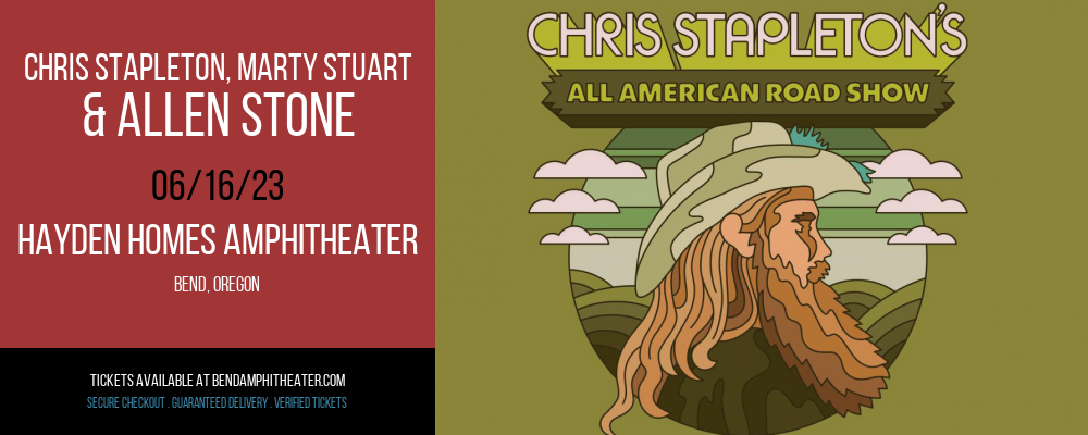 Chris Stapleton, Marty Stuart & Allen Stone at Les Schwab Amphitheater tickets Chris Stapleton, Marty Stuart & Allen Stone at Les Schwab Amphitheater