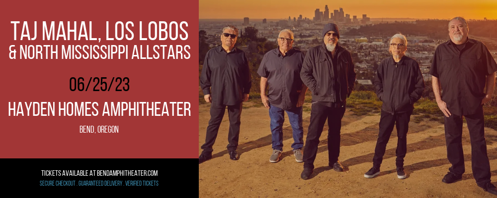 Taj Mahal, Los Lobos & North Mississippi Allstars at Les Schwab Amphitheater tickets Taj Mahal, Los Lobos & North Mississippi Allstars at Les Schwab Amphitheater