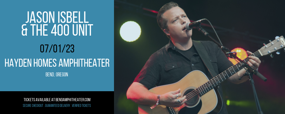 Jason Isbell & The 400 Unit at Les Schwab Amphitheater tickets Jason Isbell & The 400 Unit at Les Schwab Amphitheater