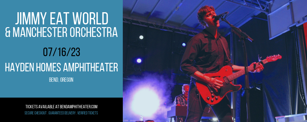 Jimmy Eat World & Manchester Orchestra at Les Schwab Amphitheater tickets Jimmy Eat World & Manchester Orchestra at Les Schwab Amphitheater