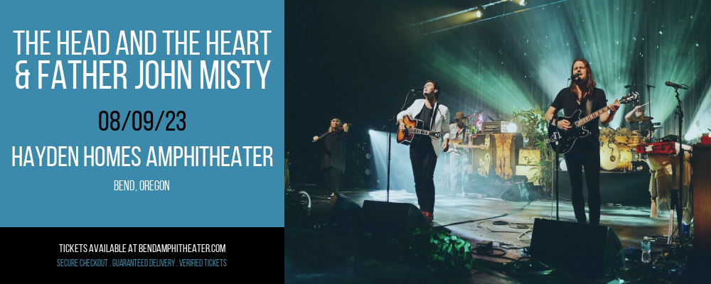 The Head and The Heart & Father John Misty at Les Schwab Amphitheater tickets The Head and The Heart & Father John Misty at Les Schwab Amphitheater