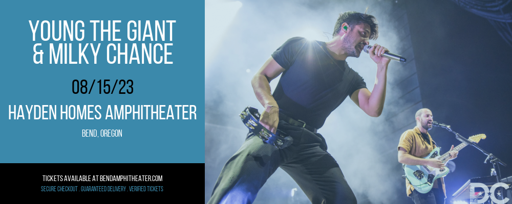 Young the Giant & Milky Chance at Les Schwab Amphitheater tickets Young the Giant & Milky Chance at Les Schwab Amphitheater