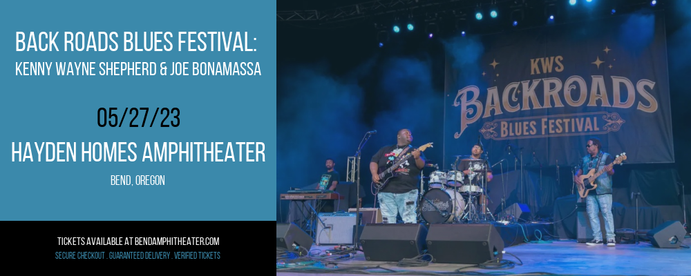 Back Roads Blues Festival: Kenny Wayne Shepherd & Joe Bonamassa at Les Schwab Amphitheater