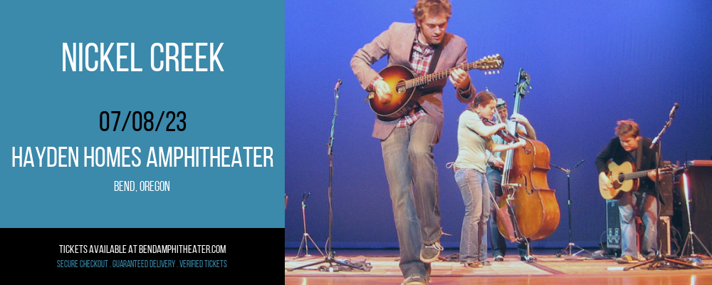 Nickel Creek at Les Schwab Amphitheater tickets Nickel Creek at Les Schwab Amphitheater