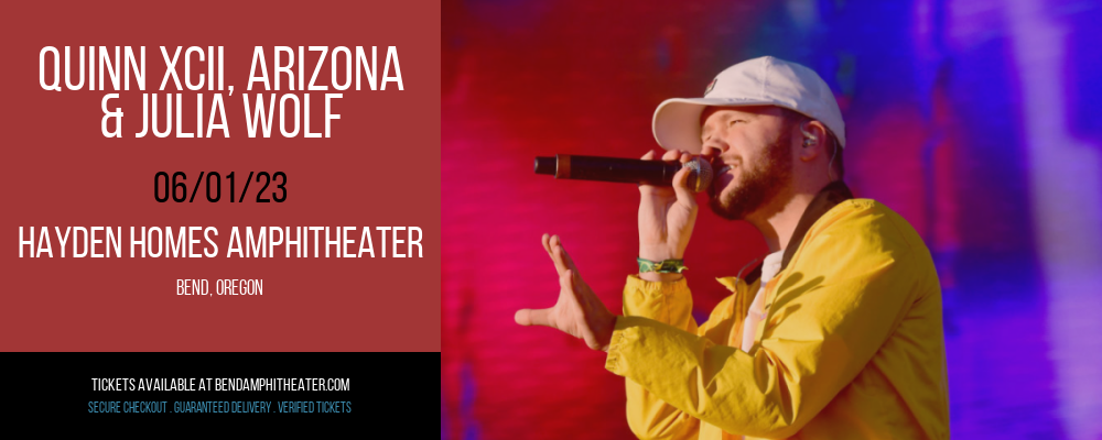 Quinn XCII, Arizona & Julia Wolf at Les Schwab Amphitheater tickets Quinn XCII, Arizona & Julia Wolf at Les Schwab Amphitheater