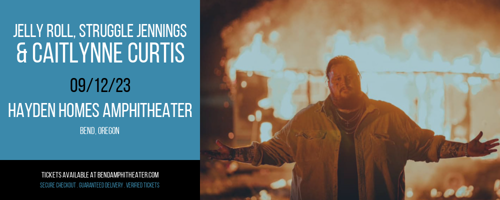 Jelly Roll, Struggle Jennings & Caitlynne Curtis at Les Schwab Amphitheater tickets Jelly Roll, Struggle Jennings & Caitlynne Curtis at Les Schwab Amphitheater