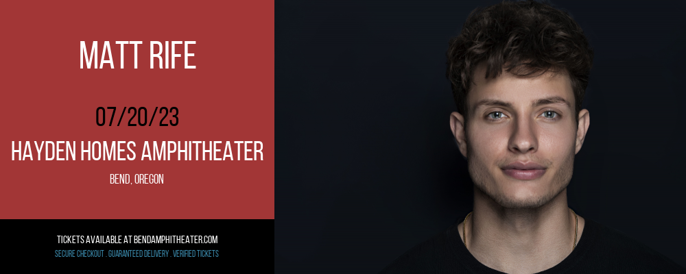 Matt Rife at Les Schwab Amphitheater tickets Matt Rife at Les Schwab Amphitheater